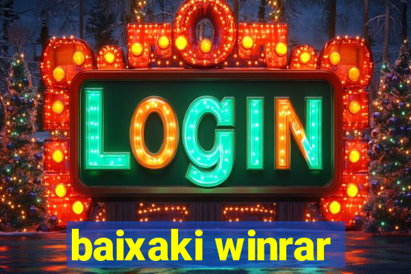 baixaki winrar